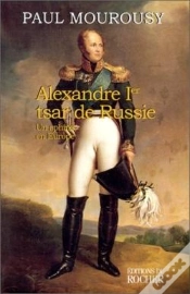 Capa do artigo Alexandre Ier, Tsar De Russie : Un Sphinx En Europe