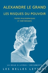 Alexandre Le Grand, Les Risques Du Pouvoir