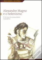 Alexandre Magno e o Helenismo