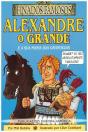 Alexandre o Grande e a Sua Mania das Grandezas - Preview