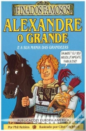 Capa do artigo Alexandre o Grande e a Sua Mania das Grandezas