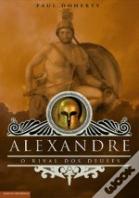 Alexandre - O Rival dos Deuses