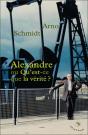 Alexandre Ou Qu'Est-Ce Que La Vérité ? - Preview