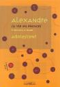 Alexandre Sa Vie En Enonces : T.1 - Preview