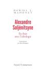 Alexandre Soljénitsyne ; En Finir Avec L'Idéologie - Preview