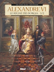 Capa do artigo Alexandre Vi ; Le Règne Des Borgia Tome 1