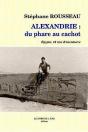 Alexandrie Du Phare Au Cachot : Egypte,12 Ans D'Aventures - Preview