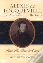 Alexis De Tocqueville And American Intellectuals