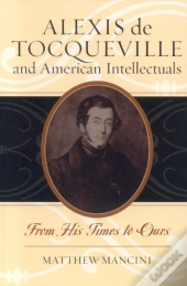 Alexis De Tocqueville And American Intellectuals