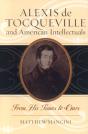 Alexis De Tocqueville And American Intellectuals - Preview