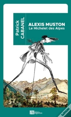 Capa do artigo Alexis Muston - Le Michelet Des Alpes