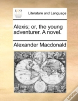 Capa do artigo Alexis; Or, The Young Adventurer. A Nove