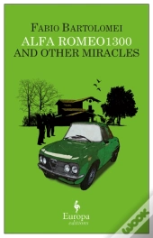 Alfa Romeo 1300 And Other Miracles