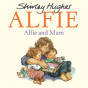 Alfie And Mum - Preview