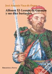 Alfonso Xi-Leonor De Guzmán Y Sus Diez Bastardos