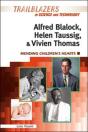 Alfred Blalock, Helen Taussig, & Vivien Thomas - Preview