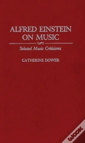 Alfred Einstein On Music