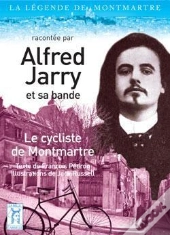 Alfred Jarry, Le Cycliste De Bohème
