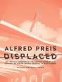 Alfred Preis Displaced - Preview