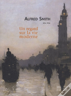 Capa do artigo Alfred Smith 1854-1936 Un Regard Sur La Vie Moderne