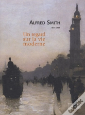 Capa do artigo Alfred Smith 1854-1936 Un Regard Sur La Vie Moderne