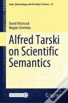 Alfred Tarski On Scientific Semantics