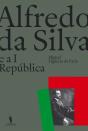 Alfredo da Silva e a I República - Preview