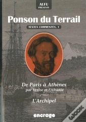 Alfu Présente Ponson Du Terrail : Textes Commentés 1 : De Paris A Athènes
