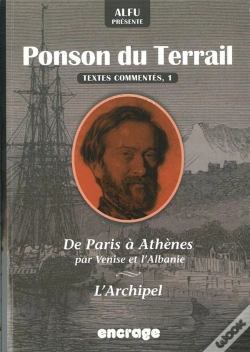 Capa do artigo Alfu Présente Ponson Du Terrail : Textes Commentés 1 : De Paris A Athènes