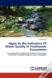 Algae As Bio-Indicators Of Water Quality