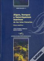 Algas, Hongos Y Fanerogamas Marinas De Las Islas Canarias