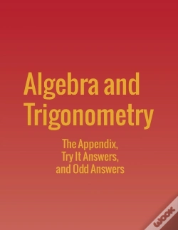 Capa do artigo Algebra And Trigonometry: The Appendix, Try It Answers And Odd Answers