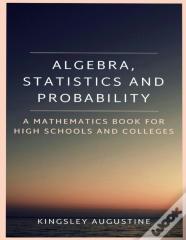 Algebra, Statistics And Probability