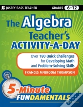 Algebra Teacher'S Activity-A-Day, Grades 6-12