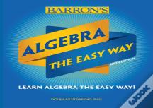 Algebra: The Easy Way