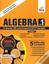 Algebra Vol 1 For Boards/ Jee Main/ Advanced/ Olympiads/ Kvpy