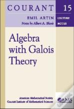 Algebra With Galois Theory