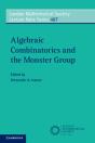 Algebraic Combinatorics And The Monster Group - Preview