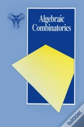 Algebraic Combinatorics