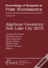Algebraic Geometry Salt Lake City 2015 (Parts 1 And 2)