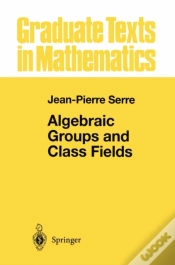 Capa do artigo Algebraic Groups And Class Fields