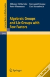 Capa do artigo Algebraic Groups And Lie Groups With Few Factors