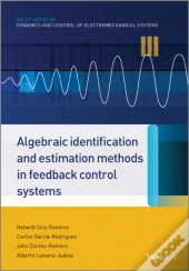 Algebraic Identification And Estimation Methods In Feedback Control Systems