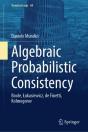 Algebraic Probabilistic Consistency - Preview