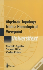 Algebraic Topology From A Homotopical Viewpoint