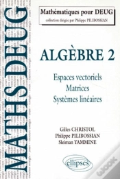 Capa do artigo Algèbre - 2. Espaces Vectoriels, Matrices, Systèmes Linéaires