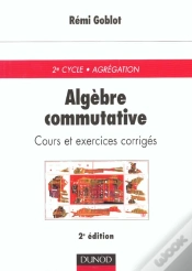 Capa do artigo Algebre Commutative ; Cours Et Exercices Corriges