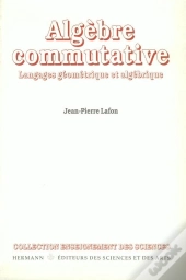Algèbre Commutative : Langages Géométriques Et Algébriques