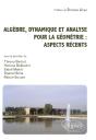 Algèbre, Dynamique Et Analyse Pour La Géometrie : Aspects Récents - Preview