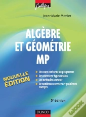 Algebre Et Geometrie Mp - Cours, Methodes Et Exercices Corriges